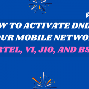 How to Activate DND on Your Mobile Network: Airtel, Vi, Jio, and BSNL