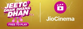 JioCinema Jeeto Dhan Dhana Dhan Free to Play Contest 2024