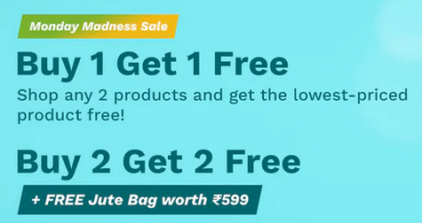 Pilgrim Monday Madness Sale - Buy 1 Get 1 Free | Buy 2 Get 2 Free + Free Jute Bag worth ₹599